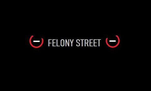 Felony Street